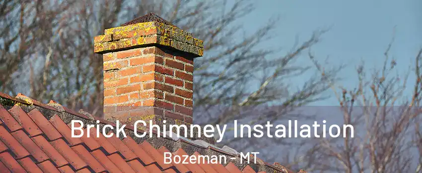  Brick Chimney Installation Bozeman - MT