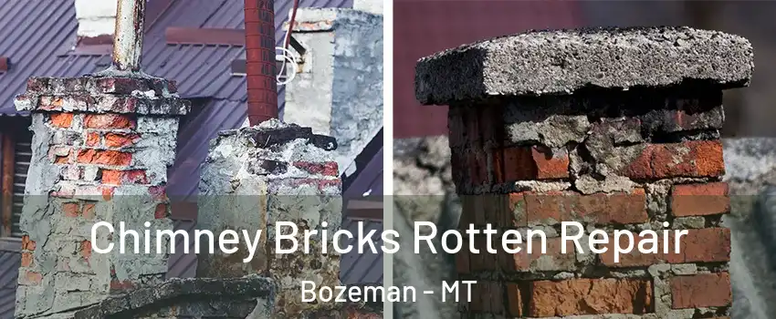  Chimney Bricks Rotten Repair Bozeman - MT