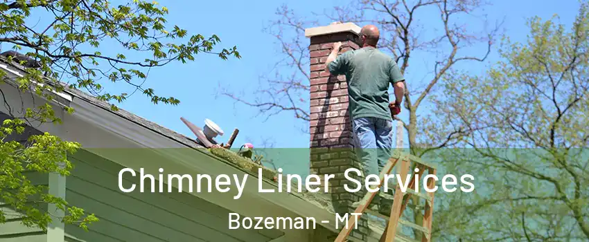  Chimney Liner Services Bozeman - MT