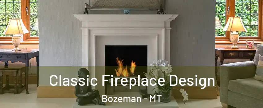  Classic Fireplace Design Bozeman - MT