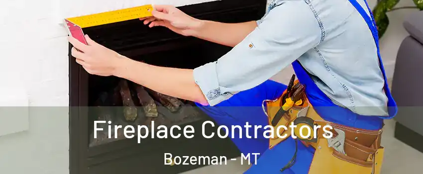  Fireplace Contractors Bozeman - MT