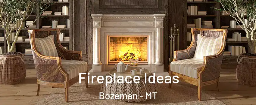  Fireplace Ideas Bozeman - MT