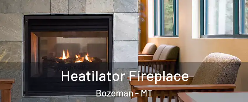  Heatilator Fireplace Bozeman - MT