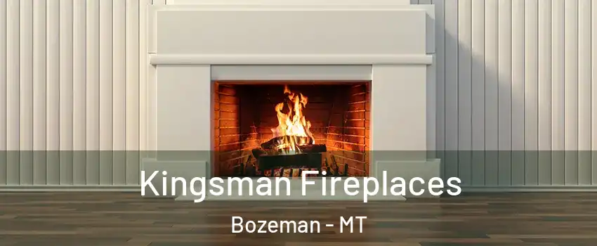  Kingsman Fireplaces Bozeman - MT