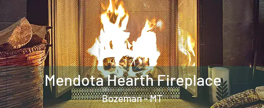  Mendota Hearth Fireplace Bozeman - MT