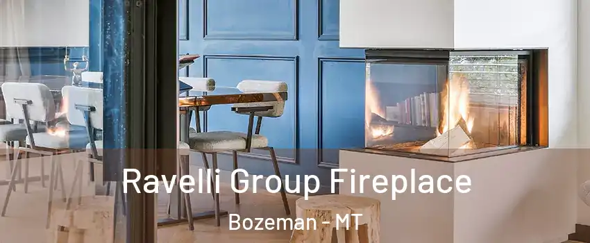  Ravelli Group Fireplace Bozeman - MT