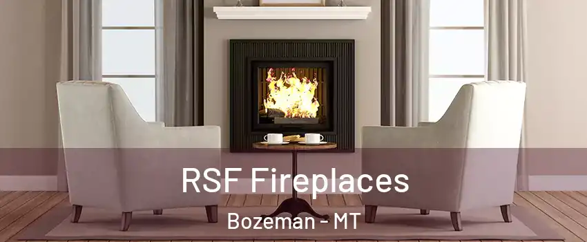  RSF Fireplaces Bozeman - MT